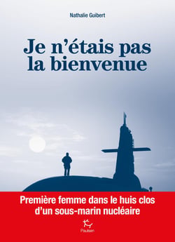 Je n'étais pas la bienvenue - première femme dans le huis clos d'un sous-marin nucléaire