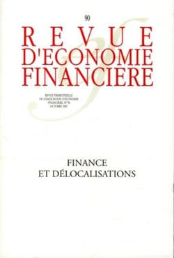 Revue d'économie financière : Finances et délocalisations - N° 90 - Ocobre 2007