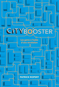 City booster - les gares à l'aube d'une révolution