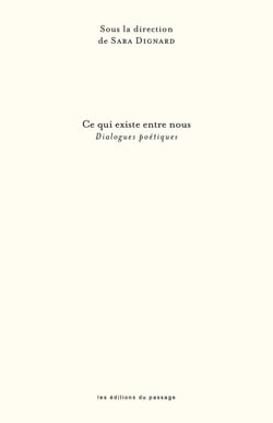 Ce qui existe entre nous : dialogues poétiques