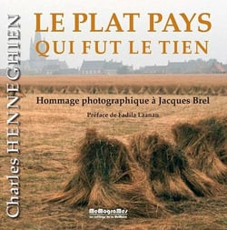 Le plat pays qui fut le tien - hommage photographique à jacques brel