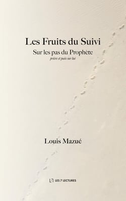 Les fruits du suivi - sur les pas du Prophète - prière et paix sur lui
