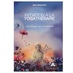 Initiation à la yogathérapie : Un voyage vers la sérénité