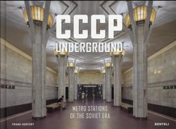 CCCP underground : metro stations of the Soviet era