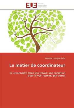 Le metier de coordinateur - se reconnaitre dans son travail: une condition pour le voir reconnu par