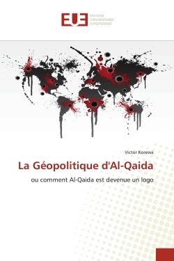 La geopolitique d'al-qaida - ou comment al-qaida est devenue un logo