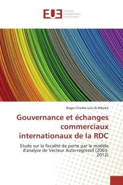 Gouvernance et échanges commerciaux internationaux de la RDC : Etude sur la fiscalité de porte par le modèle d'analyse de Vecteur Auto-regressif (2003-2012)