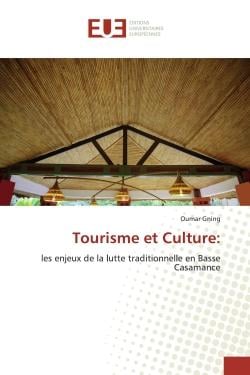 Tourisme et Culture: : les enjeux de la lutte traditionnelle en Basse Casamance