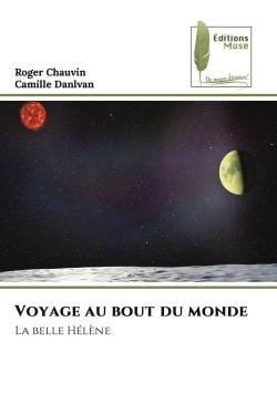 Voyage au bout du monde : La belle Hélène