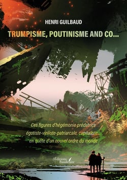 Trumpisme, Poutinisme and Co...