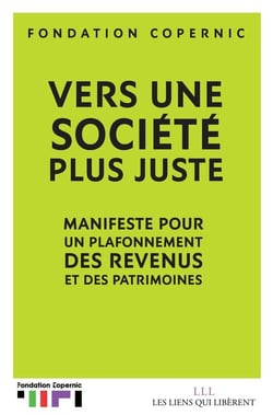 Vers une société plus juste - manifeste pour un plafonnement des revenus et des patrimoines
