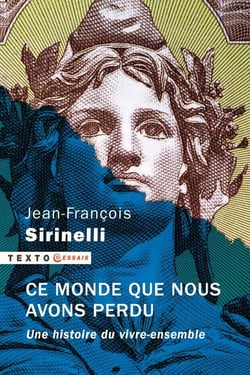 Ce monde que nous avons perdu : une histoire du vivre ensemble