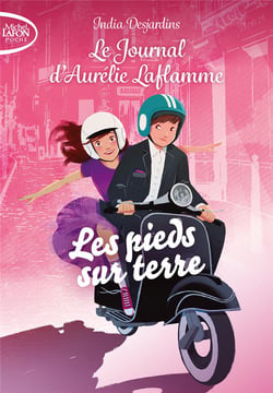 Le journal d'Aurélie Laflamme Tome 8 : Les pieds sur terre