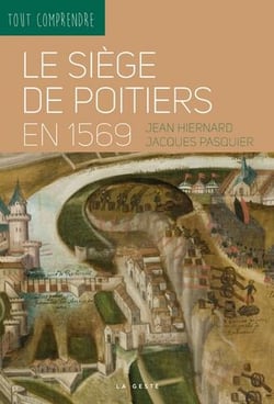 Tout comprendre : le siège de Poitiers en 1569