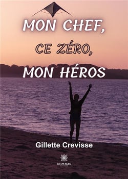 Mon chef, ce zÃ©ro, mon hÃ©ros