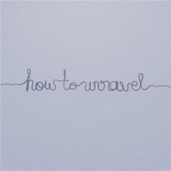 How To Unravel