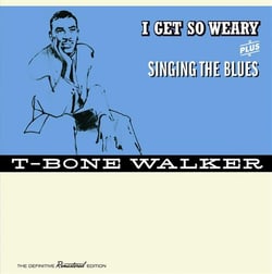 I get so weary + singing the blues