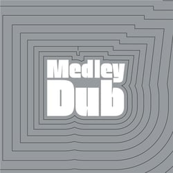 Medley Dub