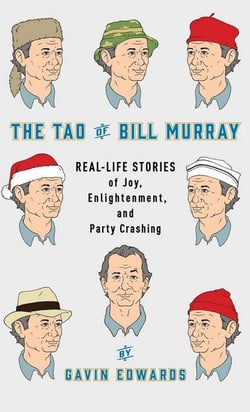 The tao of bill murray : real-life stories of joy, enlightenment, and party crashing