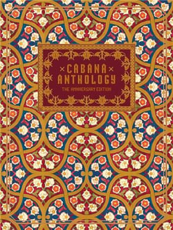 Cabana anthology : The anniversary edition