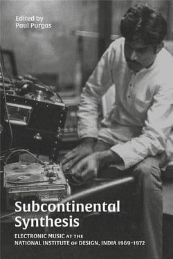 Subcontinental synthesis : electronic music at the national institute of design, India 1969-1972