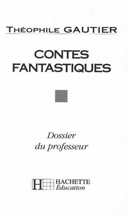 Contes fantastiques - dossier du professeur