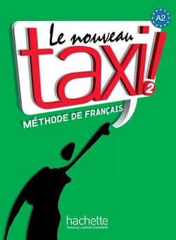 Le Nouveau Taxi ! 2 - Livre de l'élève (A2)