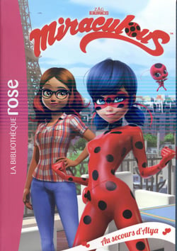 Miraculous 03 - Au secours d'Alya !