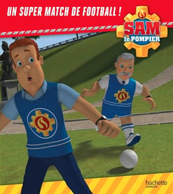 Sam le pompier : un super match de football !