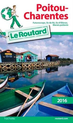 Guide du routard - poitou-charentes (édition 2016)