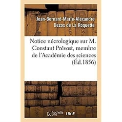 Notice nécrologique sur M. Constant Prévost, membre de l'Académie des sciences : Société de géographie, 19 décembre 1856