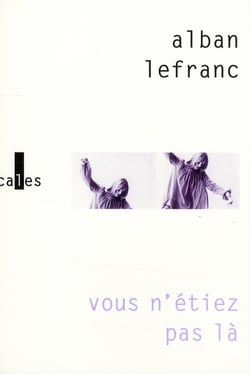 Vous n'étiez pas là