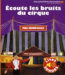 Écoute les bruits du cirque