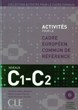Activités pour le cadre européen commun référence - niveau C1/C2 - livre de l'élève + CD