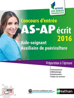 Concours d'entrée AS-AP - aide-soignant, auxiliaire puériculture - préparation à l'épreuve écrite (édition 2016)