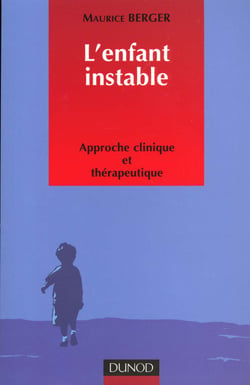 L'enfant instable - approche clinique et therapeutique