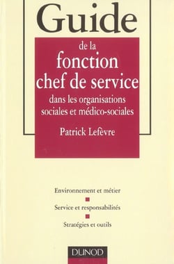 Guide de la fonction chef de service dans les organisations sociales et medico-sociales