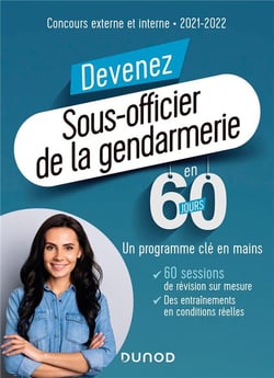 Devenez sous-officier de la gendarmerie en 60 jours - concours externe et interne (édition 2021/2022)
