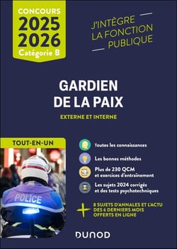 Concours Gardien de la paix - Externe et interne, Catégorie B - Tout-en-un (édition 2025/2026) - 10e édition