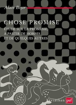 Chose promise - étude sur la promesse à partir de Hobbes et de quelques autres