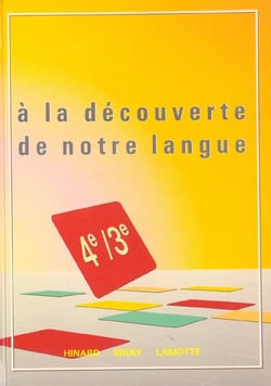 Mon cahier d'activités - à la découverte de notre langue - 4ème, 3ème