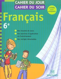 Cahier du jour / cahier du soir  : français - 6ème (édition 2004)