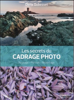 Les Secrets Du Cadrage Photo