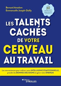 Les talents cachés de votre cerveau au travail - les neurosciences pour cultiver votre intelligence