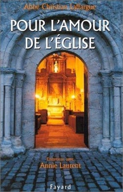 Pour l'amour de l'eglise : entretiens avec annie laurent