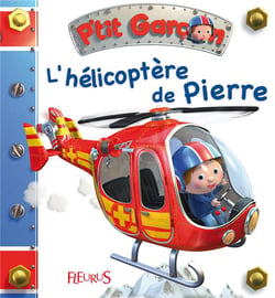 P'tit Garçon : l'hélicoptère de Pierre