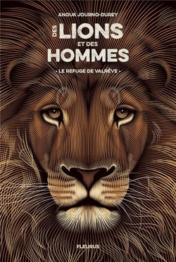 Des lions et des hommes Tome 1 : le refuge de Valrêve