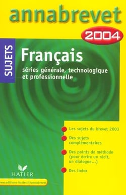 ANNABREVET SUJETS Tome 1 : series generale, technologique et professionnelle (édition 2004)
