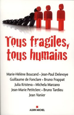 Tous fragiles, tous humains