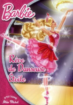 Barbie t.13 - rêve de danseuse étoile